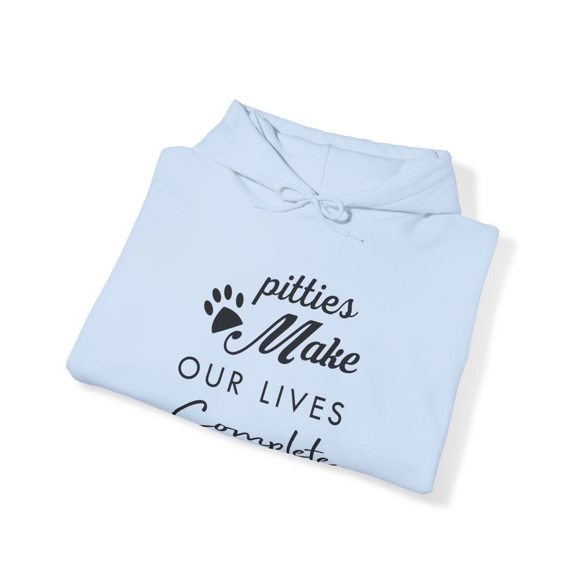 Pitties Make Our Lives Complete Unisex Hoodie