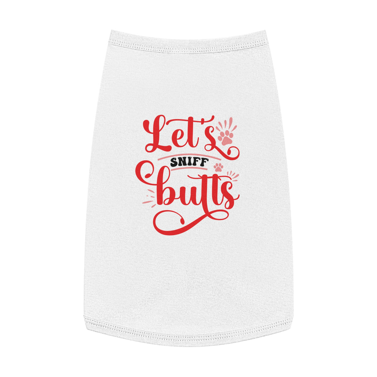 Let's Sniff Butts Pet Tank Top